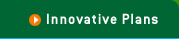 Innovative Plans