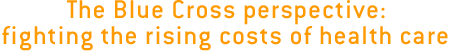 The Blue Cross Perspective